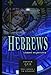 The Book of Hebrews: Christ is Greater (Volume 13) (21st Century Biblical Commentary Series)