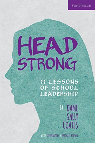 Headstrong: 11 Lessons of School Leadership Kindle Edition
