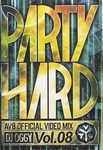 DJ Oggy - Party Hard Vol.8 Av8 Official Video Mix [Japan DVD] OGYDV-45