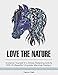 Love the Nature: Immerse Yourself in a Stress Relieving Activity With 30 Beautiful Ungulate Mammal Designs (calming moments, stress relieve activity, creative art)