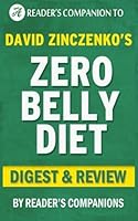 Zero Belly Diet: by David Zinczenko | Digest & Review: Lose Up to 16 lbs. in 14 Days! 1519267304 Book Cover
