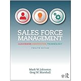 Sales Force Management: Leadership, Innovation, Technology