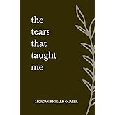 The Tears That Taught Me