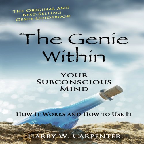 Download The Genie Within: Your Subconscious Mind - How It Works and How to Use It