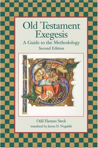 Old Testament Exegesis: A Guide to the Methodology, Second Edition (Resources for Biblical Study)
