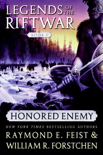 Honored Enemy: Legends of the Riftwar, Book 1 by Raymond E. Feist