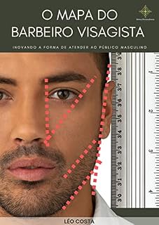 Livro O MAPA do barbeiro visagista: Inovando a forma de atender ao público masculino