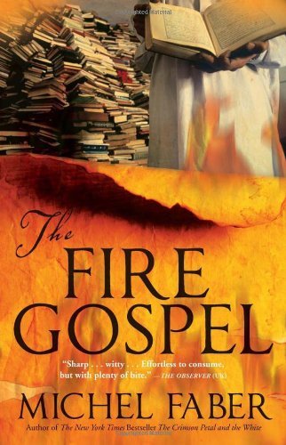 By Michel Faber The Fire Gospel (Reprint) [Paperback]