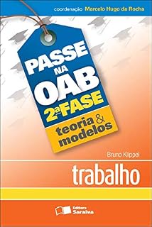 Livro PASSE NA OAB 2ª FASE -  TEORIA E MODELOS - TRABALHO