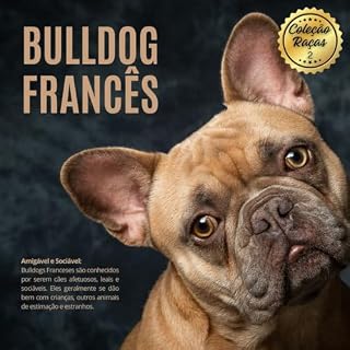 Livro Coleção Raças - Vol 02: BullDog Francês (Coleção Raças - Cães)