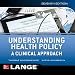 Understanding Health Policy: A Clinical Approach, Seventh Edition