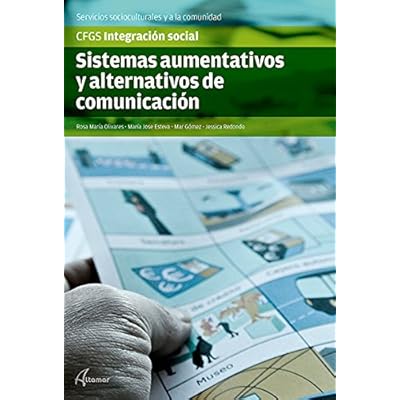SISTEMAS AUMENTATIVOS Y ALTERNATIVOS DE COMUNICACIÓN (CFGS INTEGRACIÓN SOCIAL)