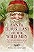 Santa Claus, Last of the Wild Men: The Origins and Evolution of Saint Nicholas, Spanning 50,000 Year by Phyllis Siefker