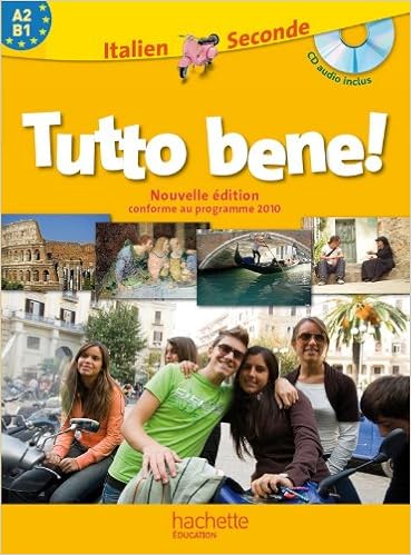 Tutto Bene 2de Italien Livre De L Eleve Avec Cd Audio Inclus Nouvelle Edition 2010 Amazon Fr Methivier Pierre Rossi Bruna Chevillon Colette Begou Pascal Bernejo Valerie Aromatario Ivan Livres