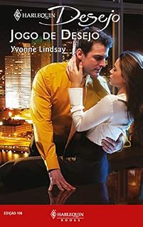 Livro Jogo de desejo (Harlequin Desejo Livro 106)