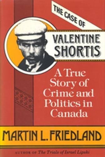 [Read] The Case of Valentine Shortis: A True Story of Crime and Politics in Canada (Heritage)<br />D.O.C
