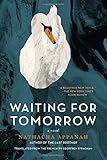 Waiting for Tomorrow: A Novel by Nathacha Appanah, Geoffrey Strachan