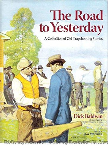 The Road to Yesterday : A Collection of Old Trapshooting Stories