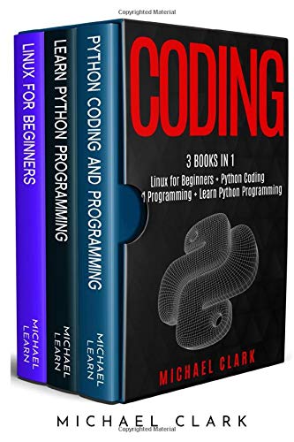 Coding: 5 books in 1 : Linux For Beginners + Python Coding and Programming + Learn Python Programming + HTML + SQL.