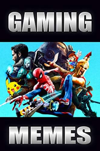 Memes: Gaming Funny Memes - PC And Consoles All The Best Games Series And Familiar Faces Funny Memes Dankness Kindle Edition