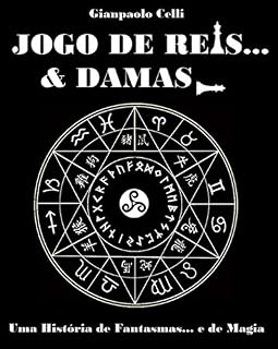 Livro JOGO DE REIS... E DAMAS: Uma História de Fantasmas... e de Magia