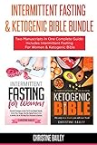 Intermittent Fasting & Ketogenic Bible Bundle: Two Manuscripts In One Complete Guide: Includes Inter by Christine Bailey