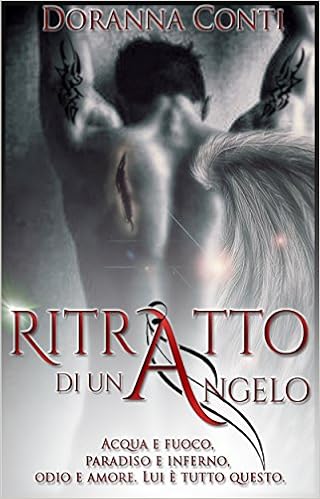 Doranna Conti - Ritratto di un angelo. La Duologia (2015/2016)