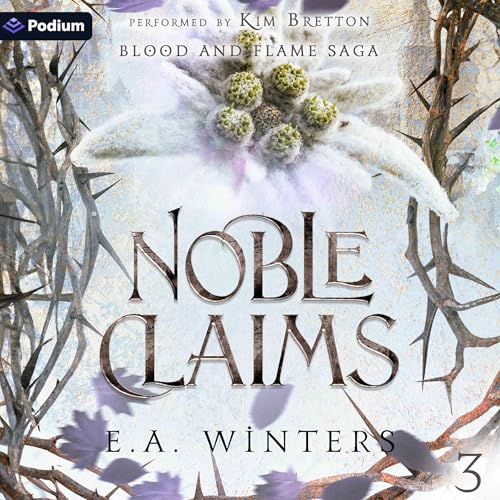 Noble Claims: Blood & Flame Saga, Book 3
