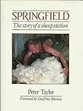 Front cover for the book Springfield, the Story of a Sheep Station by Peter Taylor