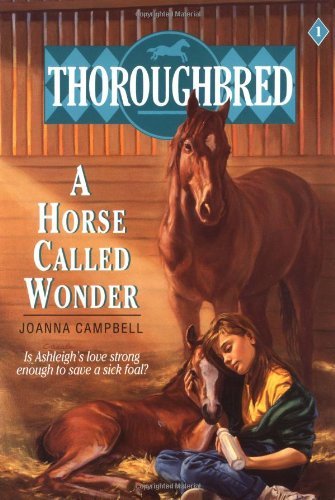 A Horse Called Wonder (Thoroughbred) by Joanna Campbell (31-Aug-1991) Paperback