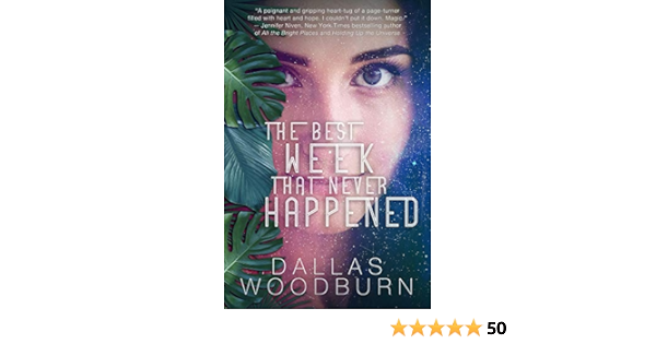 Amazon Com The Best Week That Never Happened 9781951710118 Woodburn Dallas Books