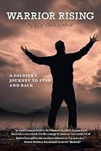 Warrior Rising: A Soldier's Journey to PTSD and Back