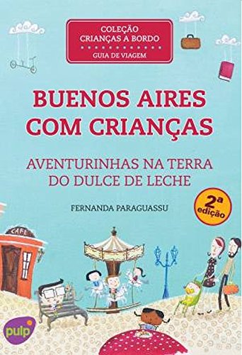 Livro Buenos Aires com Crianças. Aventurinhas na Terra do Dulce de Leche