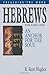 Hebrews: An Anchor for the Soul, Volume 1 (Preaching the Word)