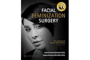 Facial Feminization Surgery: The Journey to Gender Affirmation - Second Edition