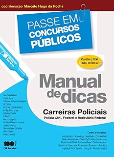 COL.PASSE EM CONCURSOS PÚBLICOS - MANUAL DE DICAS - CARREIRAS POLICIAIS - POLÍCIA CIVIL, FEDERAL E RODOVIÁRIA FEDERAL