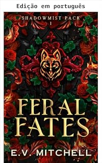 Livro Destinos selvagens (Alcateia Shadowmist Livro 1)
