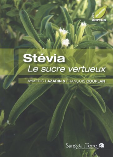 Stévia, le sucre vertueux