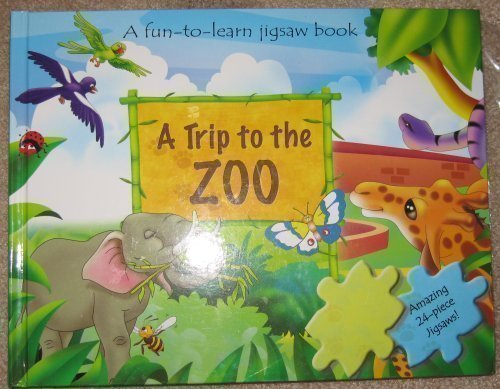 A Trip to the ZOO: A Fun-To-Learn Jigsaw Book (... 0755441249 Book Cover