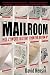 The Mailroom: Hollywood History from the Bottom Up by David Rensin