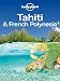 Lonely Planet Tahiti & French Polynesia (Travel Guide)