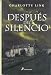 Despues del silencio/ After the Silence
