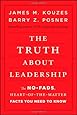 The Truth about Leadership: The No-fads, Heart-of-the-Matter Facts You Need to Know