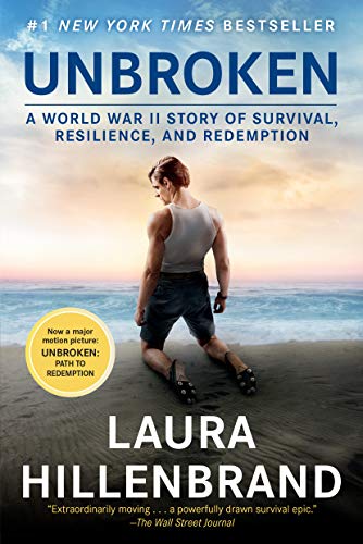Unbroken (Movie Tie-in Edition): A World War II Story of Survival, Resilience, and Redemption Unbroken (Movie Tie-in Edition): A World War II Story of Survival, Resilience, and Redemption