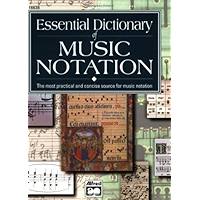 Essential Dictionary of Music Notation: The Most Practical and Concise Source for Music Notation (Essential Dictionary… book cover