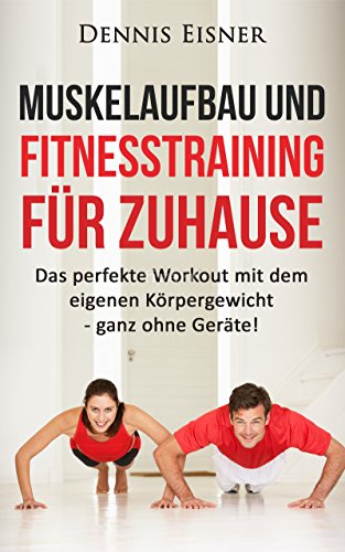 Muskelaufbau Und Fitnesstraining Fur Zuhause Das Perfekte Workout