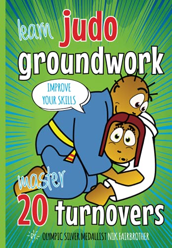 20 Judo Turnovers: Learn Groundwork: Children’s