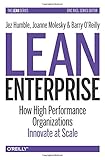 Lean Enterprise: How High Performance Organizations Innovate at Scale (Lean (O'Reilly))
