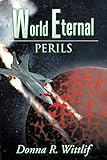 World Eternal: Perils by Donna Wittlif
