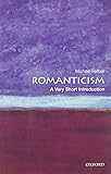 Romanticism: A Very Short Introduction by Michael Ferber